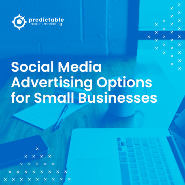 Social Media Advertising Options for Small Businesses
